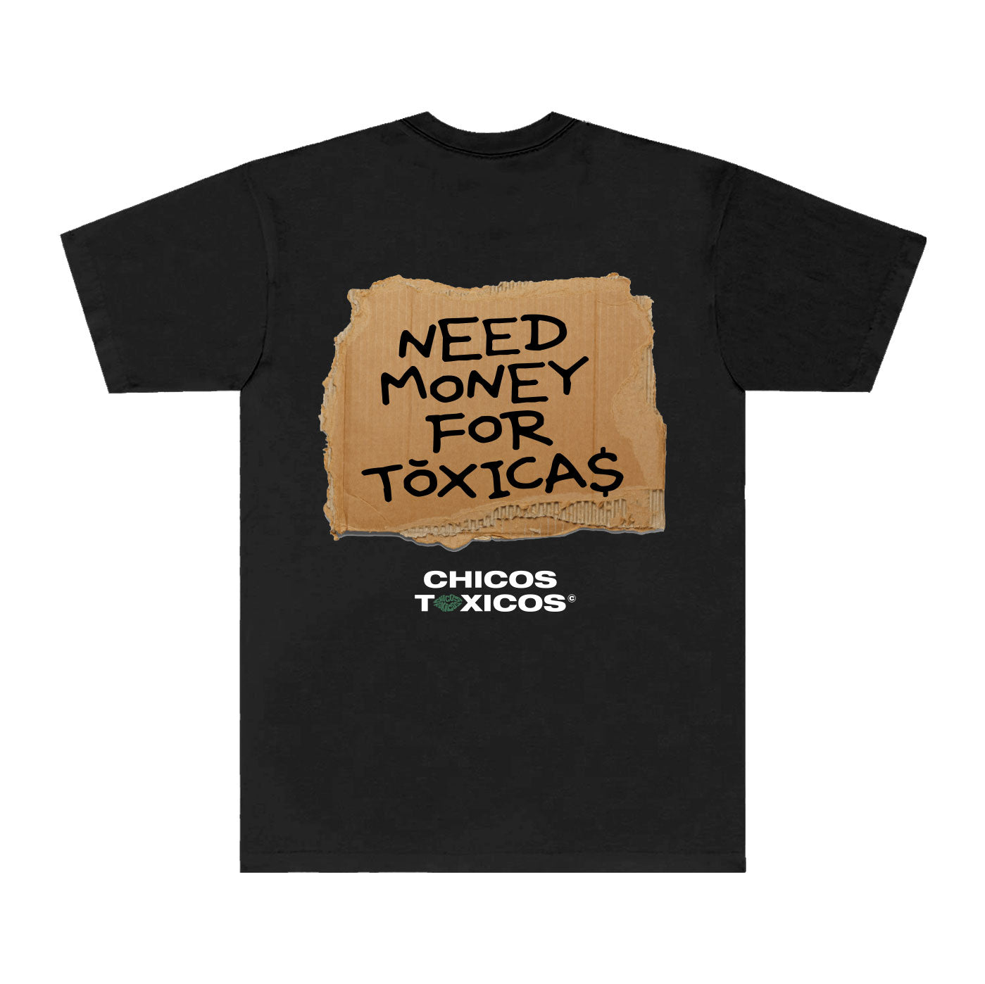 NEED MONEY FOR TOXICAS TEE - BLACK