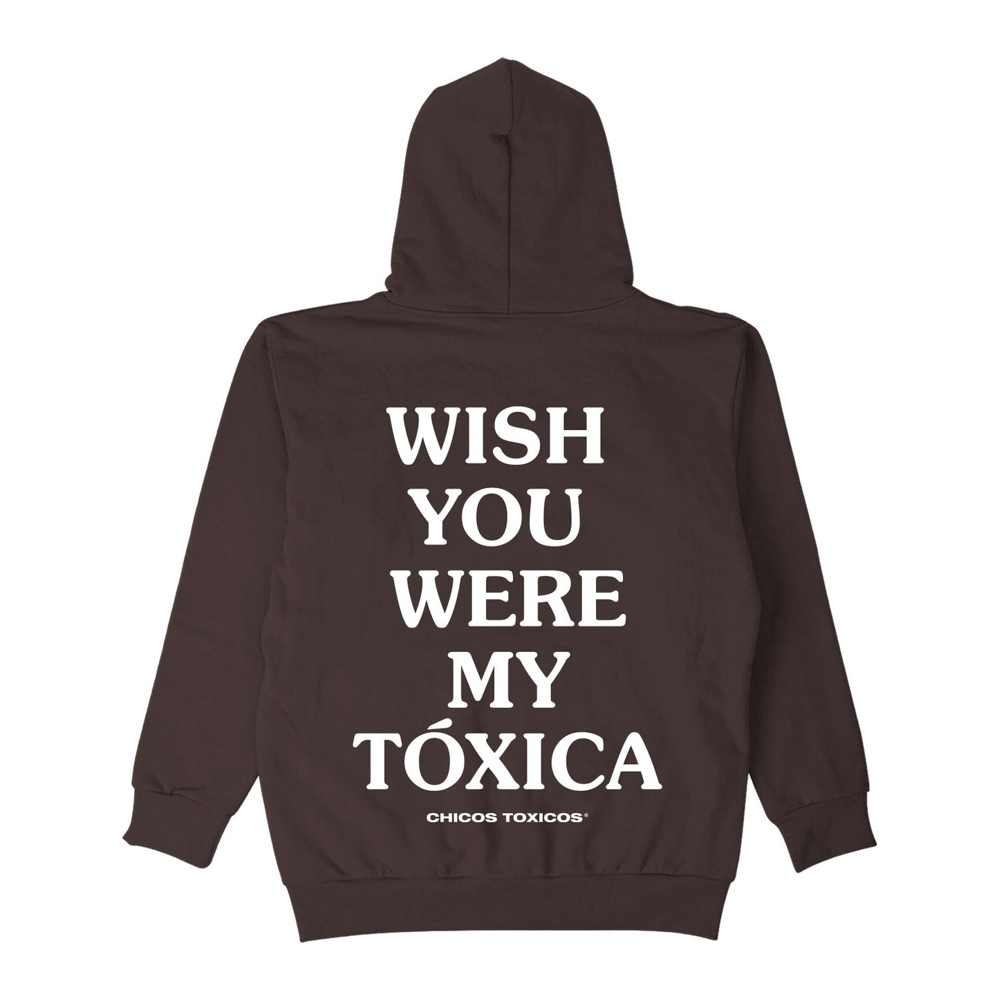 WISH YOU WERE MY TOXICA HOODY - BROWN