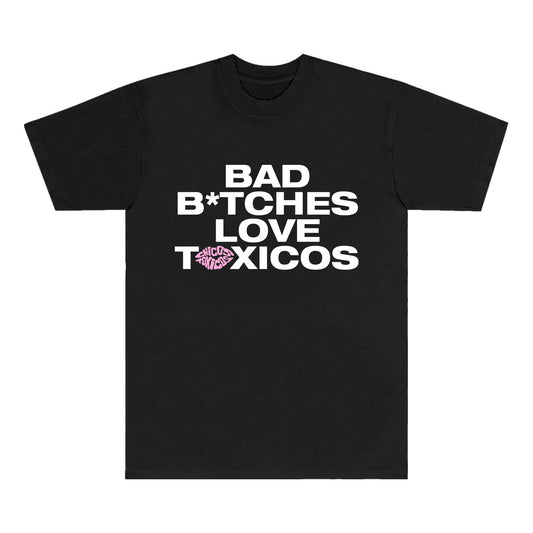 BAD B*TCHES LOVE TOXICOS TEE - BLACK